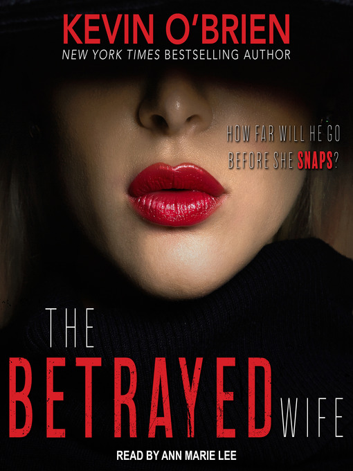 Title details for The Betrayed Wife by Kevin O'Brien - Wait list